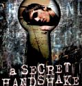 A Secret Handshake (2007)