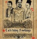 Catching Feelings (2017)