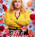 ISN’T IT ROMANTIC (2019)