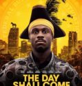 THE DAY SHALL COME (2019)