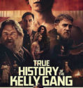 TRUE HISTORY OF THE KELLY GANG (2019)