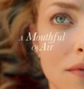A MOUTHFUL OF AIR (2021)