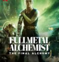 FULLMETAL ALCHEMIST THE FINAL ALCHEMY (2022)